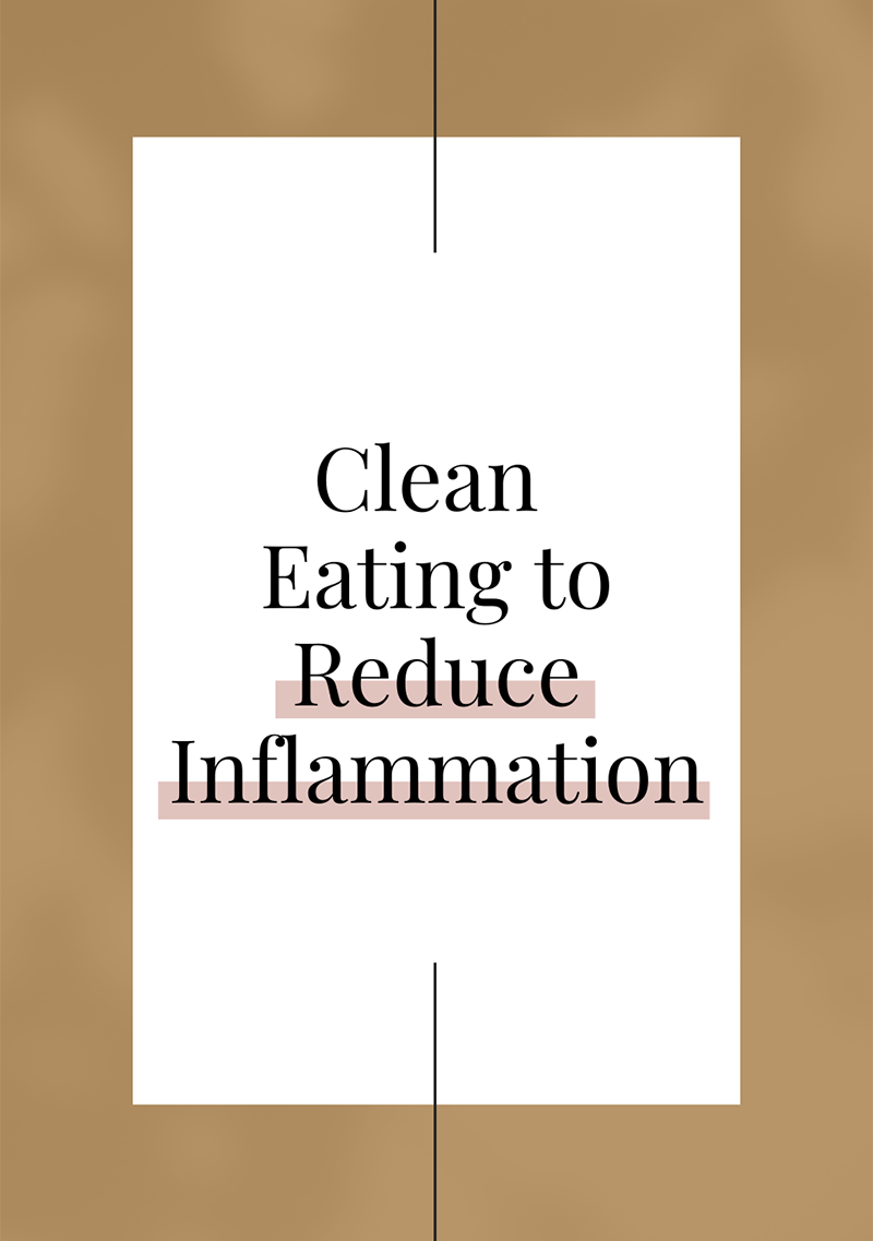 Clean Eating to Reduce Inflammation